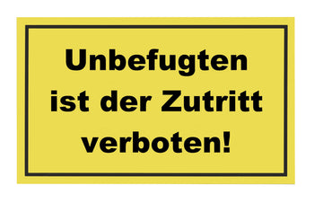 METAFRANC Hinweisschild „Unbefugten ist der Zutritt verboten!“ gelb, KU