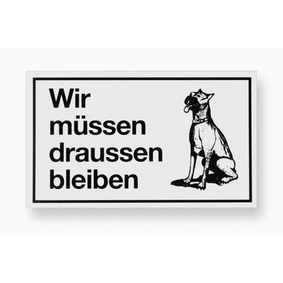 schild wir müssen draussen bleiben