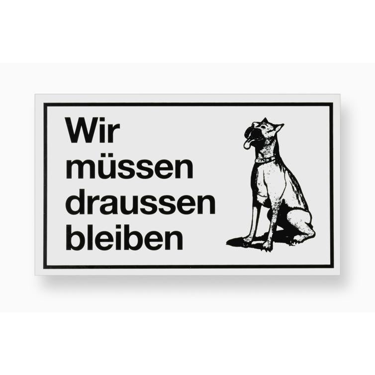 schild wir müssen draussen bleiben